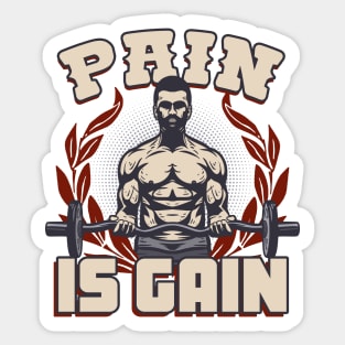 Pain is Gain Weightlifting Motivation Body Builder Sticker